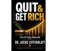 Quit & Get Rich: The 21-Day Rebuild