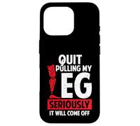 Quit Pulling My Leg Funny Leg Arm Amputee Handicap Humour Pun Coque pour iPhone 16 Pro