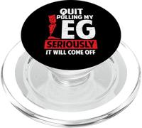 Quit Pulling My Leg Funny Leg Arm Amputee Handicap Humour Pun PopSockets PopGrip pour MagSafe