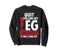 Quit Pulling My Leg Funny Leg Arm Amputee Handicap Humour Pun Sweatshirt