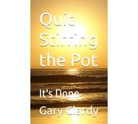 Quit Stirring the Pot: It's Done
