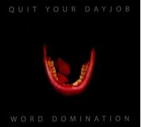 Quit Your Day Job - Word Domination