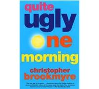 Quite Ugly One Morning Christopher Brookmyre (Auteur)