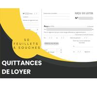 Quittances De Loyer 50 Feuillets à Souches: Organisateur de Paiements pour Propriétaires, Agents Immobiliers et Gérants d'Immeuble | Bureautique et Organisation