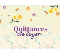 Quittances de loyer: Carnet à souche adapté aux différents types de location | 60 feuillets