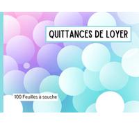 Quittances de Loyer: Carnet à Souche de 100 Feuillets adapté à tout type de location