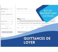Quittances de Loyer Kit du Propriétaire 100 Pages: Reçus Numérotés avec Mentions Légales | Idéal pour Propriétaires, Locataires et Gestionnaires Multi-Biens | Offre Value