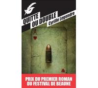 Quitte ou double - Prix du premier roman du festival de Beaune 2013