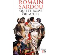 Quitte Rome ou meurs