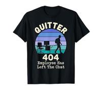 Quitter 404 Employee Has Left The Chat Office Adieu T-Shirt