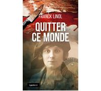 Quitter ce monde (coll. geste noir) - Franck Linol - Geste - broché - Roman
