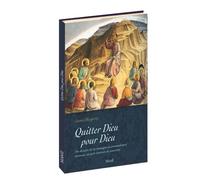 Quitter Dieu pour Dieu Du sermon sur la montagne au commandement nouveau, un petit itinéraire de conversion - James Haggerty - Mame - broché - Essai