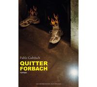 Quitter Forbach - Pablo Gubitsch - Impressions Nouvelles - broché - Roman