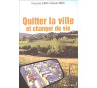 Quitter La Ville Et Changer De Vie