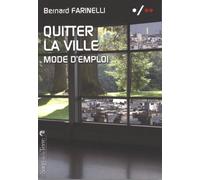 Quitter la ville - Mode d’emploi