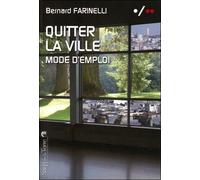 Quitter La Ville, Mode D'emploi