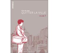 Quitter la ville - T. 1 - Kim Su-Bak - Atrabile - broché - Bande dessinée