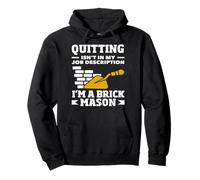 Quitter le maçon n'est pas dans ma description de poste Sweat à Capuche
