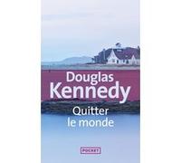 Quitter le monde Douglas Kennedy (Auteur), Bernard Cohen (Traduction)