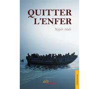 Quitter l'enfer - Najah Alali - Jets D'encre - broché - Biographie