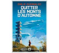 Émilie Querbalec – Quitter les monts d'automne – Les Éditions Albin Michel