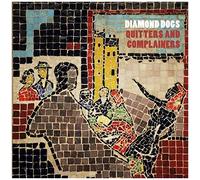 Diamond Dogs – Quitters & Complainers – Cargo Records