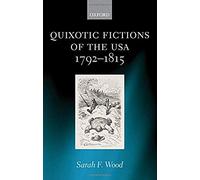 Quixotic Fictions Of The Usa 1792-1815