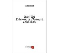 Quiz 1000 L'Histoire, de l'Antiquité à nos jours