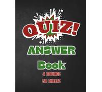 QUIZ ANSWER BOOK, 4 ROUNDS, 20 QUESTIONS: : A place to write your answers to the many quizzes on Youtube, in particular A Proper Pub Quiz. 100 pages, 50 answer sheets.