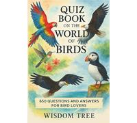 Quiz Book on the World of Birds: 650 Q&A For Bird Lovers