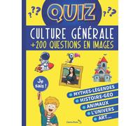 QUIZ CULTURE GÉNÉRALE: Teste tes connaissances avec + de 200 questions / réponses sur 11 thèmes : Histoire, Animaux, Nature, L'Univers, Inventions, ... de jeux avec images | Pour enfants dès 10 ans