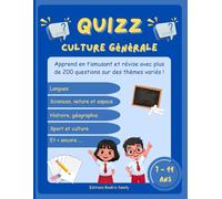 Quiz de Culture Générale pour Enfants 7-11 ans: 200 questions amusantes et éducatives | Vrai/Faux & Questions ouvertes | Histoire, Géographie, Français, Anglais, Sciences, Espace, Sport
