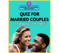 Quiz For Married Couples - 200 Fun Quizzes For Couples. How Well Do You Know Your Partner?