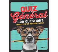 Quiz général: 800 questions récréatives et instructives !