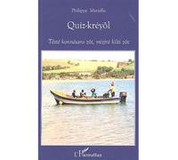 Quiz-kréyôl Têsté konnésans zôt, mizire kilti zôt - Philippe Mariello - L'harmattan - broché - Dictionnaire et encyclopédie