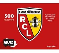 Quiz Officiel du RC Lens - 500 Questions - - Gérard Schaller - Hugo Image - Jeux livres objets