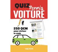 Quiz permis voiture - 250 QCM pour tester vos connaissances - Editions Vagnon - Vagnon Du Plaisancier Eds - broché - Livre-jeu