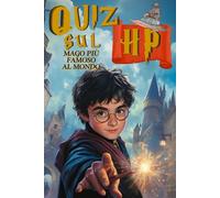 Quiz sul mago più famoso al mondo: Una sfida appassionante con 200 domande sulla più celebre saga fantasy per scoprire se sei un vero esperto!