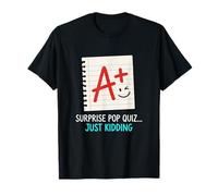 Quiz Surprise Just Kidding Enseignant académique T-Shirt