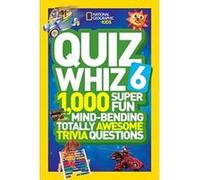 Quiz Whiz 6: 1,000 Super Fun Mind-Bending Totally Awesome Trivia Questions (Quiz Whiz ) - [Version Originale] National Geographic Kids (Auteur)