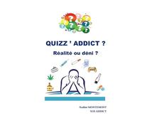 QUIZZ ' ADDICT: Réalité ou déni ?
