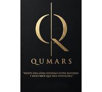 Qumars: Existe una linea invisible entre rendirse y descubrir que eres invencible