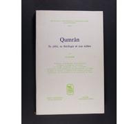 Qumran. Sa Piete, Sa Theologie Et Son Milieu