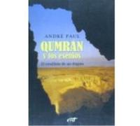 Qumrán Y Los Esenios : El Estallido De Un Dogma - Paul, André Paul, André (Auteur)