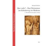 Quo vadis? - Das Christentum am Scheideweg zur Moderne: 3., überarbeitete und ergänzte Auflage