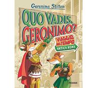 Quo vadis, Geronimo? Viaggio nel tempo: Antica Roma