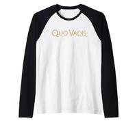Quo VADIS Phrase Latin OÙ Allez-Vous Manche Raglan