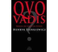Quo vadis ?: Roman du temps de Néron
