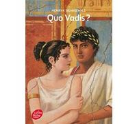 Quo vadis ? - Texte abrégé Henryk Sienkiewicz (Auteur), Bronislaw Kozakiewicz (Traduction), J.-L. De Janasz (Traduction), Pierre-Marie Valat (Conception couverture ou illustration)