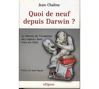 Quoi de neuf depuis Darwin ?: La théorie de l'évolution des espèces dans tous ses états